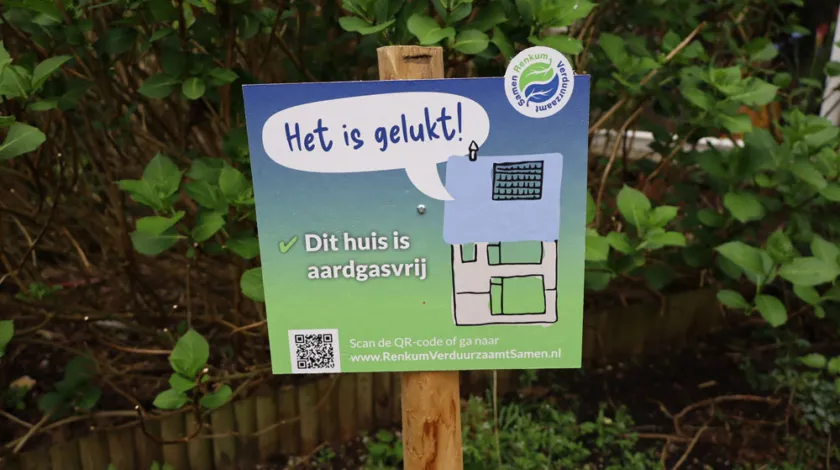 Een bord met de tekst 'Het is gelukt! Ik ben aardgasvrij!'